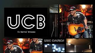 Eric Church - I'm Gettin' Stoned