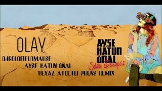 Ayşe Hatun Önal - Beyaz Atletli (DjGoldFieldMause Remix)