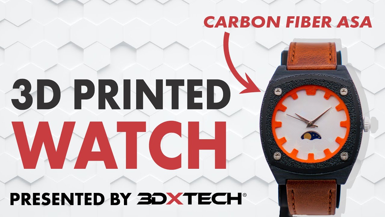 3DXTech demo — a functional 3D-printed watch made from CarbonX ASA+CF carbon-fiber filament
