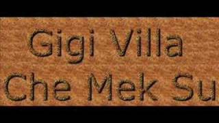 Download lagu Gigi Villa - Che Mek Su mp3
