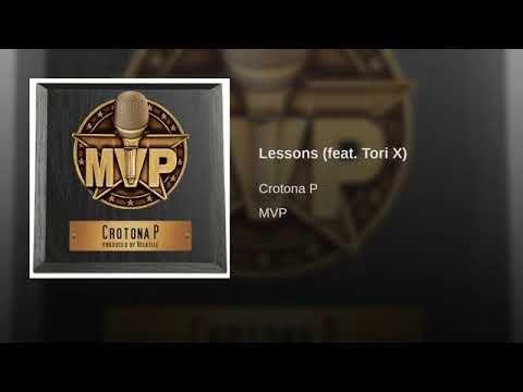 Crotona P "Lessons" (ft. Tori X) (prod. by Volatile) - 'MVP' Album Out Now!