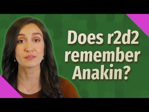 Does r2d2 remember Anakin?