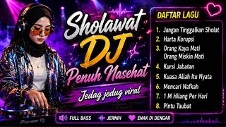 Download lagu 😭 BIKIN MERINDING!! Sholawat DJ Penuh Nasehat Jedag Jedug Viral Full Bass Terbaru 2026 Penyejuk Hati mp3