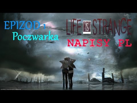 ODCINEK 1 CAŁY - LIFE IS STRANGE PL (NAPISY) | PRZYGODÓWKA GAMEPLAY