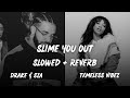 Drake & SZA | Slime You Out | Slowed + Reverb