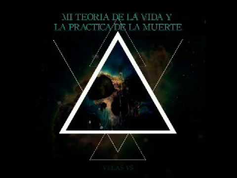 Mi Teoria De La Vida Y La Practica De La Muerte- Velas VS| Disco Completo + LINK DE DESCARGA