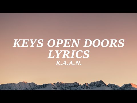 K.A.A.N. - Keys Open Doors (Lyrics)