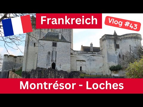 #43 Frankreich 2025 Teil 6 | Montrésor | Loches