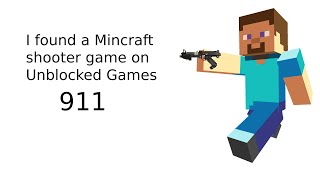 Playing Minecraft shooter game on unblocked games 911!!!