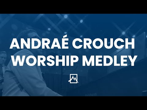Andraé Crouch Worship Medley