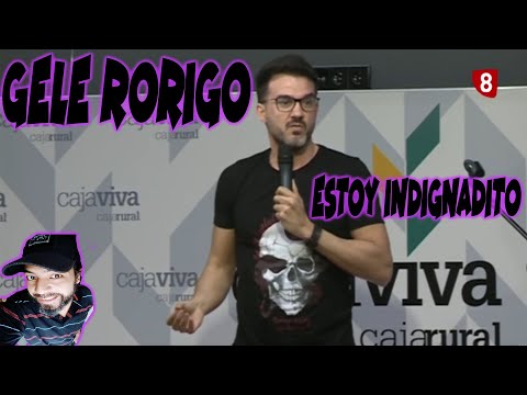MEXICANO REACCIONA POR PRIMERA VEZ A GELE RODRIGO- ESTOY INDIGNADITO