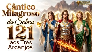 Chorei Demais ao Ouvir Este Cântico do Salmo 121 aos Arcanjos Miguel, Rafael e Gabriel ✨ 777 Efatá