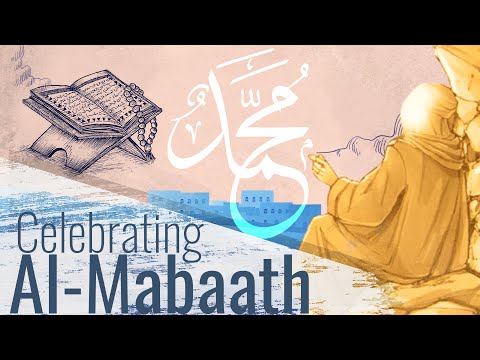 The Day of Mab'ath, the Day of Destiny | Prophet Muhammad’s appointment