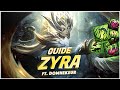 GUIDE ZYRA - DAME AUX RONCES (Ft Domnekeur - MASTER & TOP 1 ZYRA EUW)