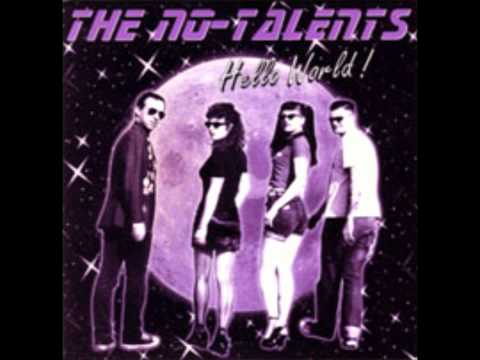 The No-Talents - Hello World ! / Scream / I'm So Vicious / Headbangers