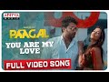 #YouAreMyLove Full Video Song | Paagal Songs | Vishwak Sen | Naressh Kuppili | Radhan