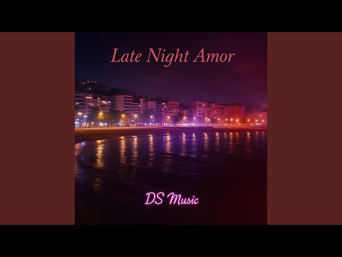 Late Night Amor