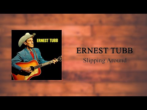 Ernest Tubb - Slipping Around