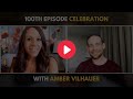 Common Business Growing Pains & How To Overcome Them | 100th Episode Celebration w/ Amber Vilhauer