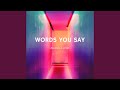 Words You Say