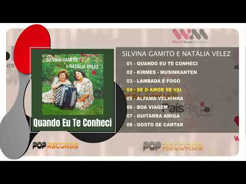 Silvina Gamito e Natália Velez - Quando Eu Te Conheci (Full Álbum)