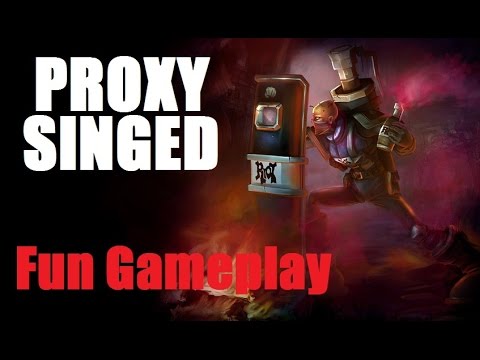 Proxy Singed S5 Ownage - Fun Gameplay