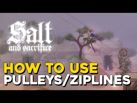 Salt And Sacrifice How To Use Ziplines / Pulleys