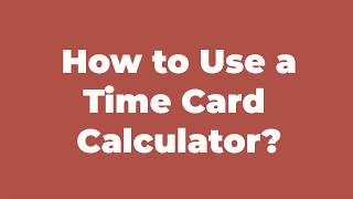 Time Card Calculator, Timesheet and Time Clock Calculator | 2020 HD