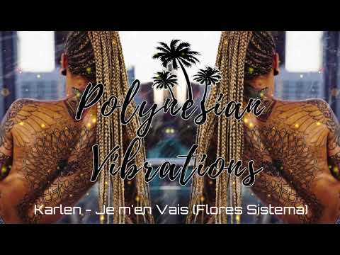 Karlen - Je M'en Vais (Flores Sistema)