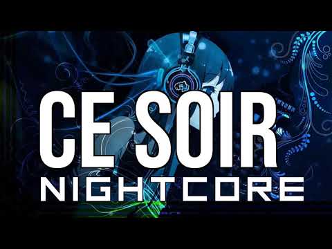 (NIGHTCORE) Ce Soir ? - HUGEL Remix - El Profesor, Laura White