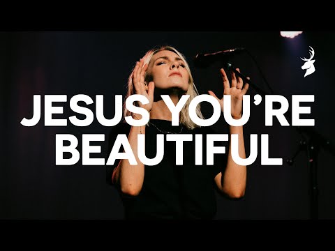 Thumbnail for Jesus You're Beautiful  video