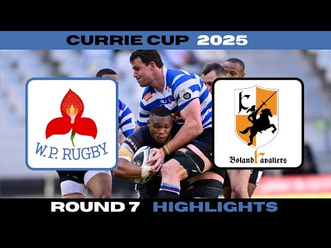 DHL Western Province Vs Sanlam Boland Cavaliers | Currie Cup 2025 | Rnd 7 Highlights