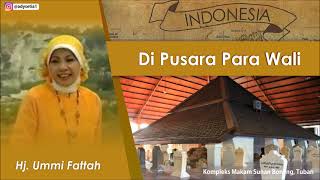 Download lagu Pusara Para Wali Syiiran Wali Songo Hj Ummi Fattah mp3 Download lagu Pusara Para Wali Syiiran Wali Songo Hj Ummi Fattah mp3