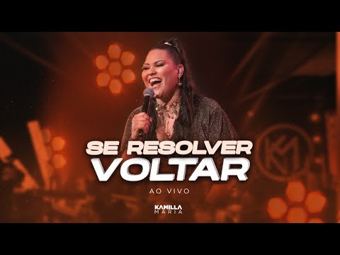 Kamilla Maria - Se resolver voltar (Ao Vivo) DVD Tudo Começa Aqui