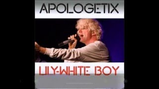 ApologetiX Lily White Boy