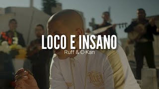 RUFF FT. C-KAN // LOCO E INSANO // LETRA
