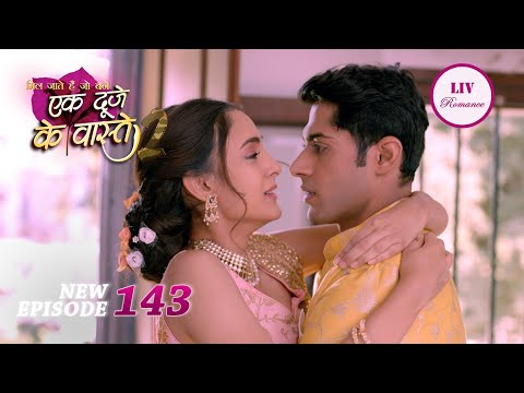 क्या Shravan कर पाएगा Suman की Expectation को पूरी? | Ek Duje Ke Vaaste 2 | Ep 143 | Full Episode