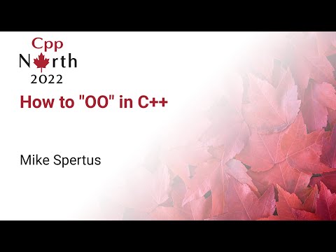 How to "OO" in C++ - Mike Spertus - CppNorth 2022