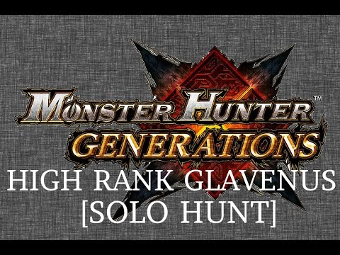 High Rank Glavenus [Solo Hunt]