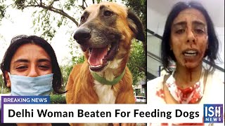 Delhi Woman Beaten For Feeding Dogs