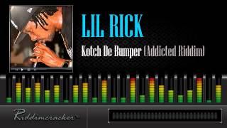 LiL Rick - Kotch De Bumper (Addicted Riddim) [Soca 2014]