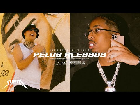SUETH - PELOS ACESSOS FT. PL QUEST  [OFFICIAL MUSIC VIDEO]