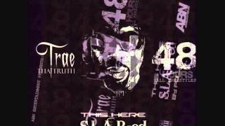 Trae Tha Truth - Let Them Boys Know (S.L.A.B.-ed by Pollie Pop)