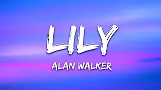 ✨ Alan Walker - Lily (Lyrics) | Feat. K-391 &amp; Emelie Hollow 🎧
