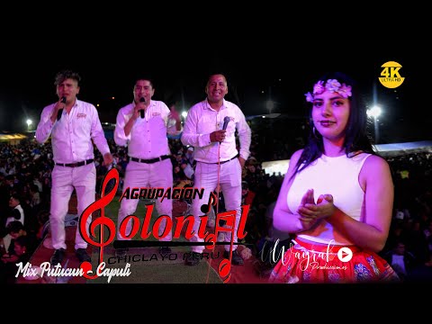 AGRUPACION COLONIAL -  MIX PUTUCUN/CAPILÍ - BAMBAMARCA 2023
