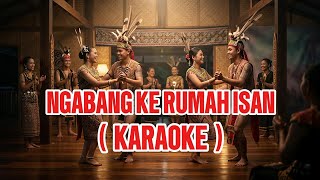 Download lagu Ngabang Ke Rumah Isan ( Karaoke ) mp3