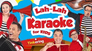 Karaoke Kid's Songs | Tinkering | Lah-Lah