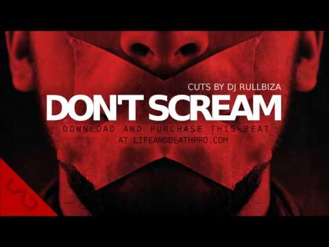 Don't Scream - Grimy Boombap Beat With Cuts / Scratch Hook by DJ Rullbiza