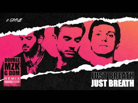 Just Breath (Double MZK & G DOM Remix)