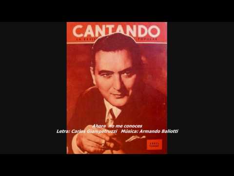 ANGEL D'AGOSTINO - ANGEL VARGAS - AHORA NO ME CONOCES - TANGO - 1941